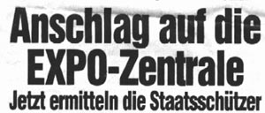Bild: Anschlag auf die EXPO-Zentrale - Staatssch&uuml;tzer ermitteln